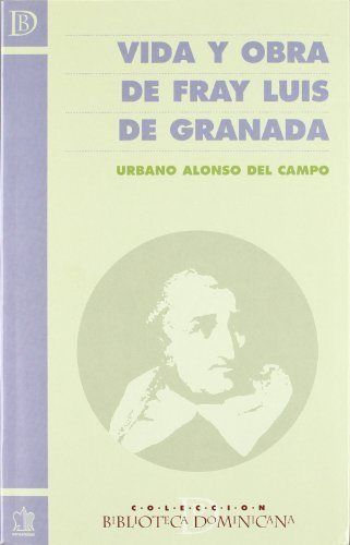 VIDA Y OBRA DE FRAY LUIS DE GRANADA
