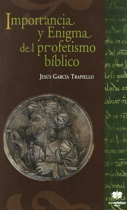 IMPORTANCIA Y ENIGMA DEL PROFETISMO BÍBLICO.
