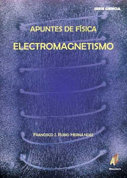 APUNTES DE FÍSICA: ELECTROMAGNETISMO