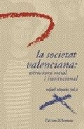 LA SOCIETAT VALENCIANA: ESTRUCTURA SOCIAL I INSTITUCIONAL