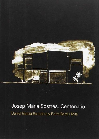 JOSEP MARIA SOSTRES. CENTENARIO
