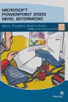 MICROSOFT OFFICE POWERPOINT 2003. NIVEL INTERMEDIO