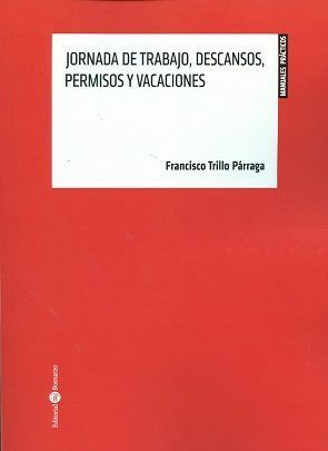 JORNADA DE TRABAJO, DESCANSOS, PERMISOS Y VACACIONES