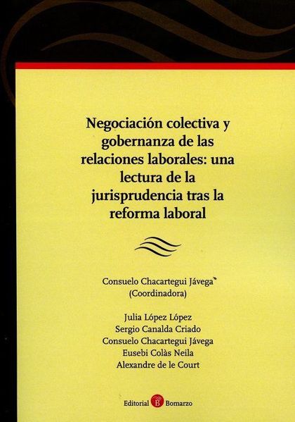 NEGOCIACIÓN COLECTIVA Y GOBERNANZA DE LAS RELACIONES LABORALES: UNA LECTURA DE L