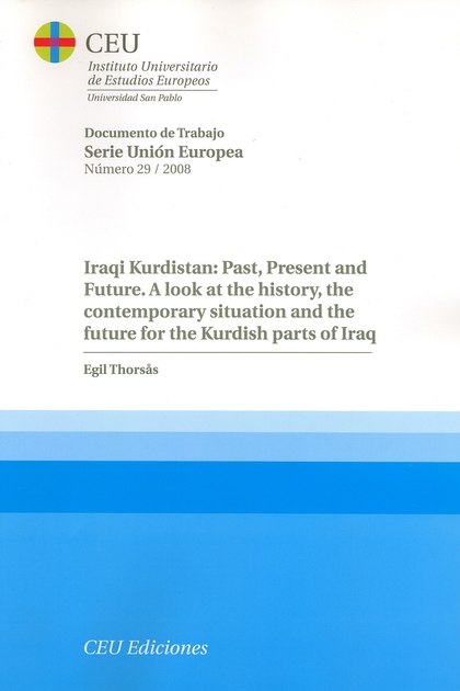 IRAQI KURDISTAN: PAST, PRESENT AND FUTURE. A LOOK AT THE HISTORY, THE CONTEMPORA