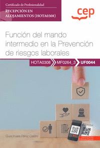 MANUAL. FUNCIÓN DEL MANDO INTERMEDIO EN LA PREVENCIÓN DE RIESGOS LABORALES (UF00