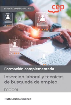 MANUAL. INSERCION LABORAL Y TECNICAS DE BUSQUEDA DE EMPLEO (FCOO01). ESPECIALIDA