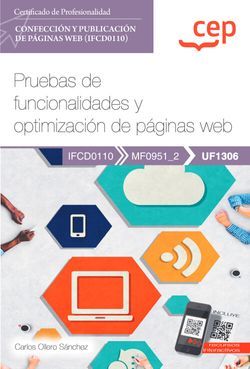 MANUAL. PRUEBAS DE FUNCIONALIDADES Y OPTIMIZACIÓN DE PÁGINAS WEB (UF1306). CERTI
