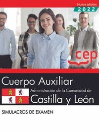 CUERPO AUXILIAR. ADMINISTRACIÓN DE LA COMUNIDAD DE CASTILLA Y LEÓN. SIMULACROS D