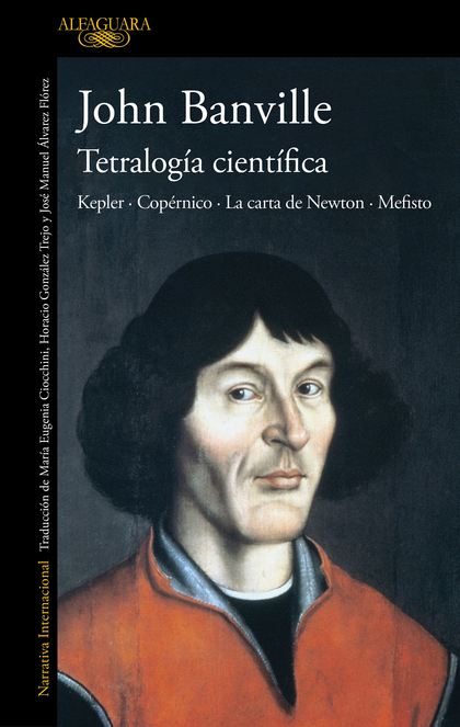 TETRALOGÍA CIENTÍFICA. COPÉRNICO · KEPLER · LA CARTA DE NEWTON · MEFISTO