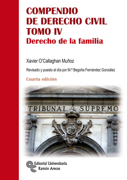COMPENDIO DE DERECHO CIVIL. TOMO IV. DERECHO DE LA FAMILIA