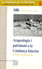 ARQUEOLOGIA I PATRIMONI A LA CATALUNYA INTERIOR