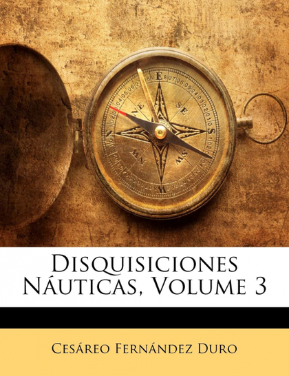 DISQUISICIONES NÁUTICAS, VOLUME 3