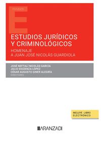 ESTUDIOS JURIDICOS Y CRIMINOLOGICOS (PAPEL + E-BOOK)