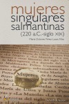 MUJERES SINGULARES SALMANTINAS (220 A.C.-SIGLO XIX)
