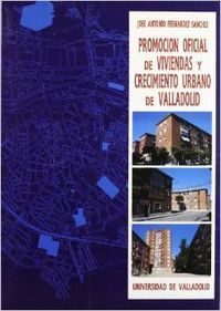 PROMOCION OFICIAL DE VIVIENDAS Y CRECIMIENTO URBANO DE VALLADOLID