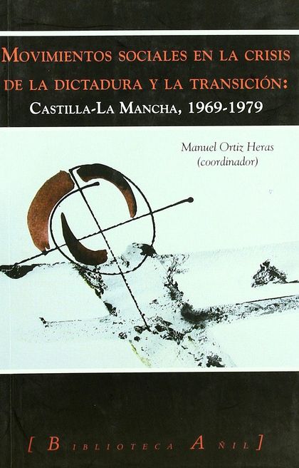 MOVIMIENTOS SOCIALES Y CONFLICTIVIDAD : CASTILLA-LA MANCHA 1969-1979