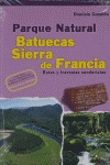 PARQUE NATURAL BATUECAS-SIERRA DE FRANCIA: RUTAS Y TRAVESÍAS SENDERISTAS