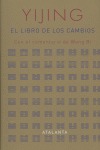 I CHING: EL LIBRO DE LOS CAMBIOS : CON EL COMENTARIO DE WANG BI
