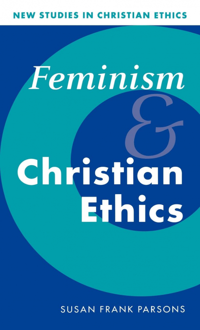 FEMINISM AND CHRISTIAN ETHICS
