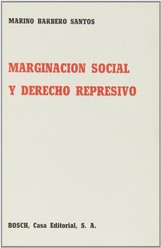 MARGINACIÓN SOCIAL Y DERECHO REPRESIVO