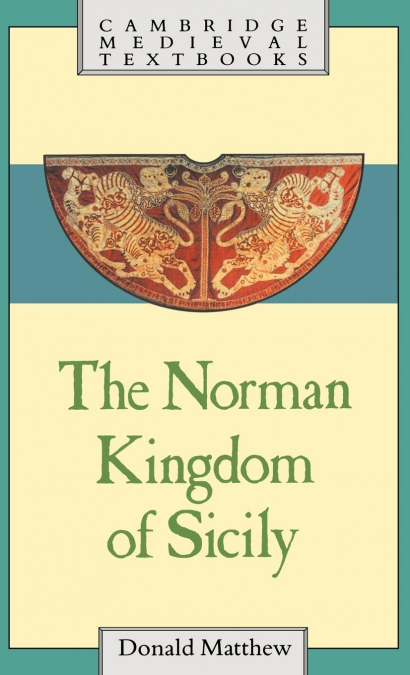 THE NORMAN KINGDOM OF SICILY