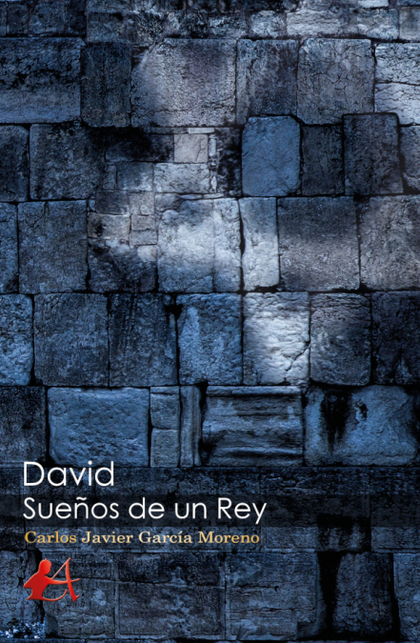 DAVID, SUEÑOS DE UN REY