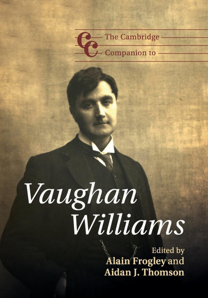 THE CAMBRIDGE COMPANION TO VAUGHAN WILLIAMS