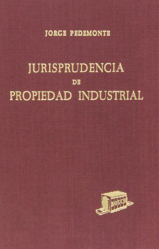 JURISPRUDENCIA DE PROPIEDAD INDUSTRIAL