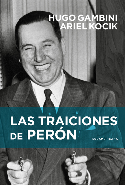 Las traiciones de Perón