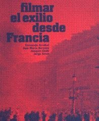 FILMAR EL EXILIO DESDE FRANCIA