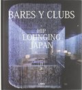 BARES Y CLUBS. HIP LOUNGING JAPAN
