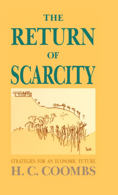 THE RETURN OF SCARCITY