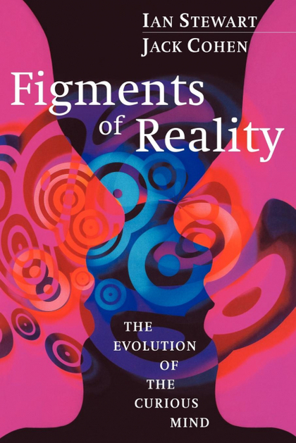 FIGMENTS OF REALITY