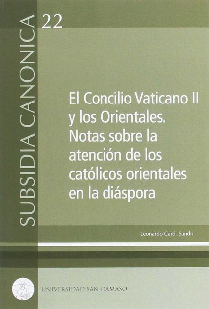 EL CONCILIO VATICANO II Y LOS ORIENTALES. NOTAS SOBRE LA ATENCIÓN DE LOS CATÓLIC