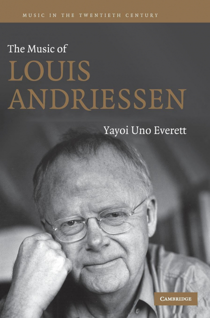 THE MUSIC OF LOUIS ANDRIESSEN