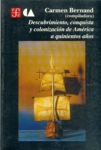 DESCUBRIMIENTO, CONQUISTA Y COLONIZACIÓN DE AMÉRICA A QUINIENTOS AÑOS