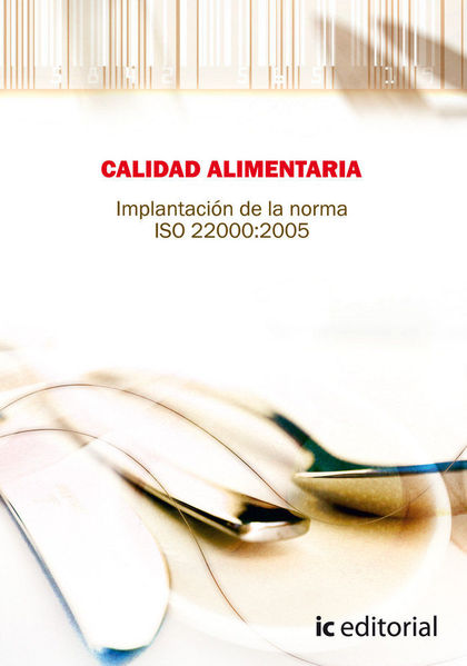 CALIDAD ALIMENTARIA. IMPLANTACIÓN DE LA NORMA ISO 22.000:2005