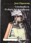 CUTRELANDIA II. EL DIARIO DEL SEPULTURERO