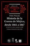 HISTORIA DE LA GUERRA DE MÉJICO, DESDE 1861 A 1867. FACSÍMIL DE LA EDICIÓN ESPAÑ