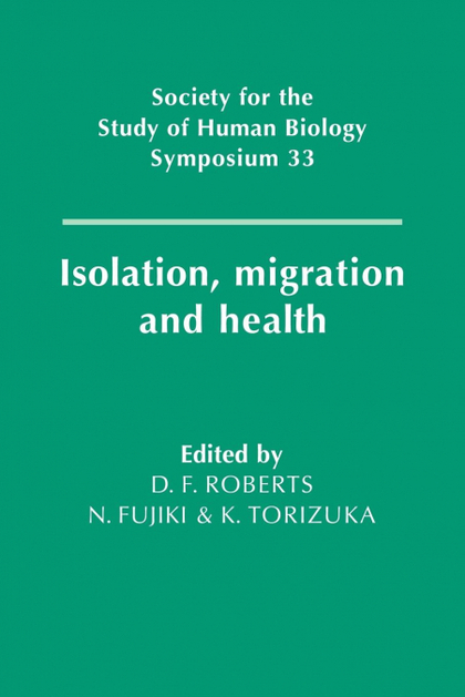 ISOLATION, MIGRATION AND HEALTH