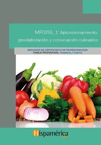 MF0255_1: APROVISIONAMIENTO, PREELABORACIÓN Y CONSERVACIÓN CULINARIOS