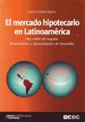 EL MERCADO HIPOTECARIO EN LATINOAMÉRICA: UNA VISIÓN DE NEGOCIO : ANTECEDENTES Y OPORTUNIDADES D