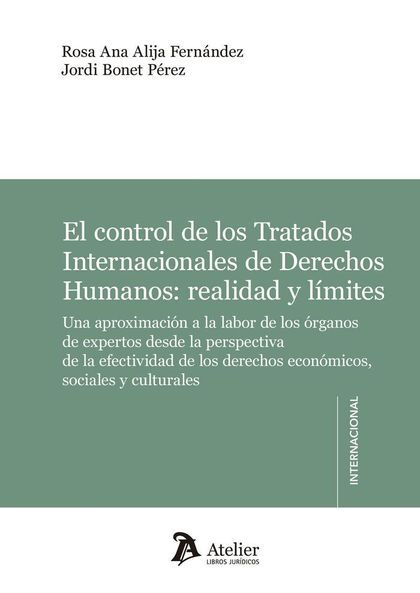 EL CONTROL DE LOS TRATADOS INTERNACIONALES DE DERECHOS HUMANOS: REALIDAD Y LÍMIT
