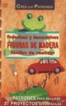 SERIE MADERA Nº 1. PRÁCTICAS Y DECORATIVAS FIGURAS DE MADERA FÁCILES DE REALIZAR