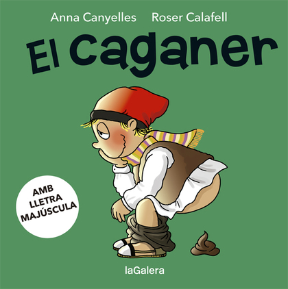 EL CAGANER.