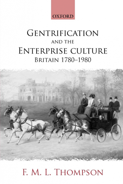 GENTRIFICATION AND THE ENTERPRISE CULTURE