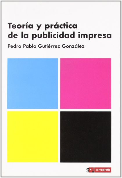 TEORÍA Y PRÁCTICA DE LA PUBLICIDAD IMPRESA
