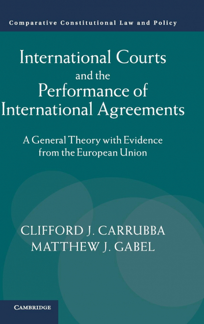 INTERNATIONAL COURTS AND THE PERFORMANCE OF INTERNATIONAL AGREEMENTS