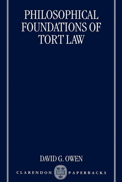 PHILOSOPHICAL FOUNDATIONS OF TORT LAW